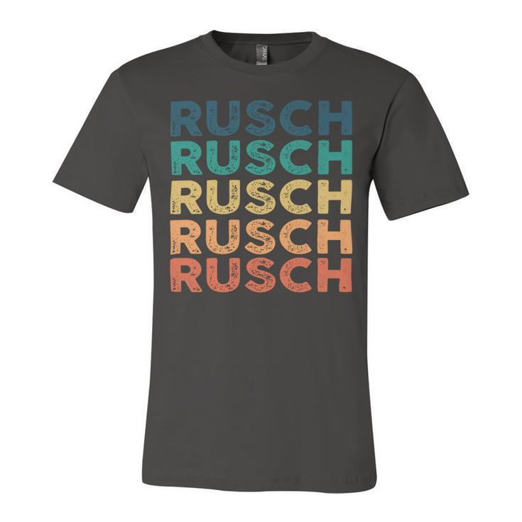 Rusch Name Shirt Rusch Family Name Unisex Jersey Short Sleeve Crewneck Tshirt