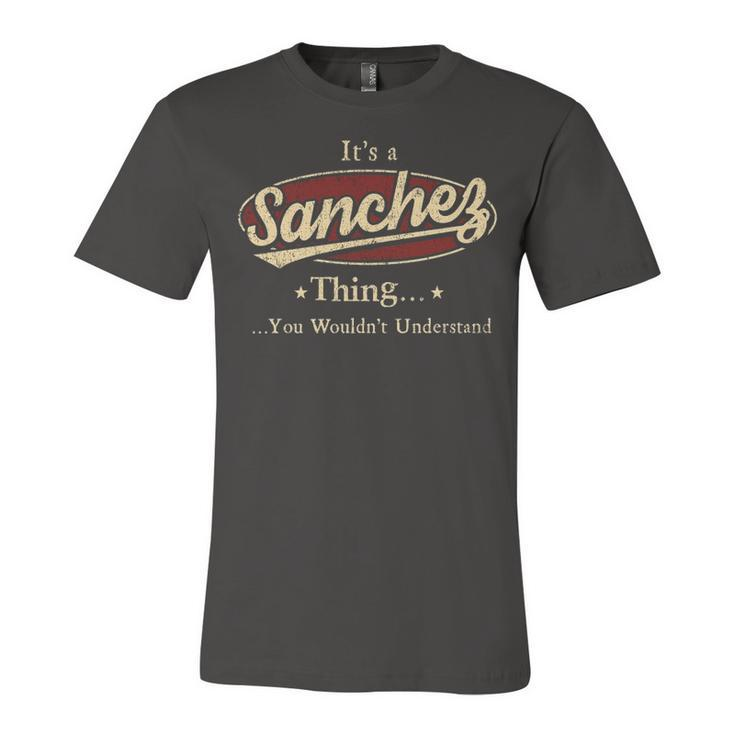 Sanchez Shirt Personalized Name Gifts T Shirt Name Print T Shirts Shirts With Name Sanchez Unisex Jersey Short Sleeve Crewneck Tshirt