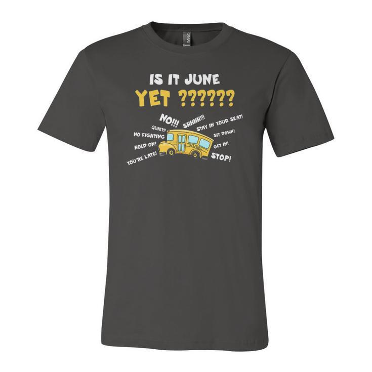 School Bus Driver Is It June Yet Jersey T-Shirt