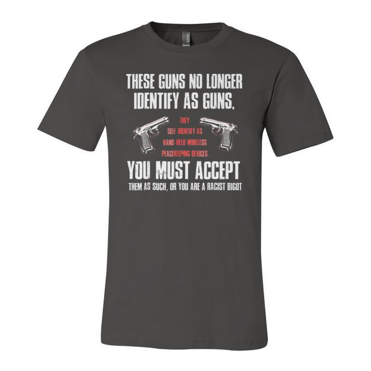 These Guns No Longer Identify As Guns Gun Jersey T-Shirt