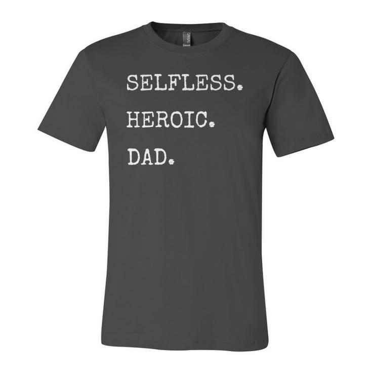 Selfless Heroic Dad Fathers Day Jersey T-Shirt