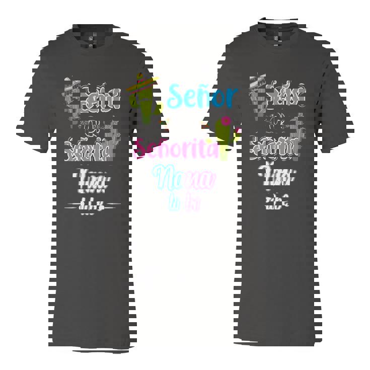 Senor Or Senorita Nana To Be Mexican Fiesta Gender Reveal Jersey T-Shirt