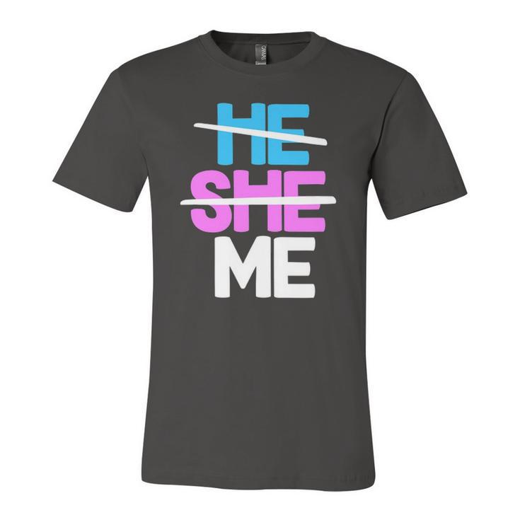 He She Me Nonbinary Non Binary Agender Queer Trans Lgbtqia Jersey T-Shirt