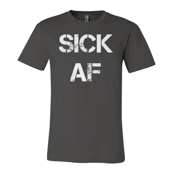 Sick Af Sick Day Jersey T-Shirt