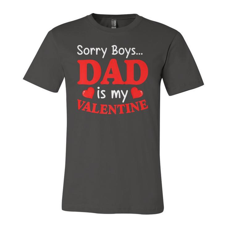 Sorry Boys Dad Is My Valentines Hearts Love Daddy Girl Jersey T-Shirt