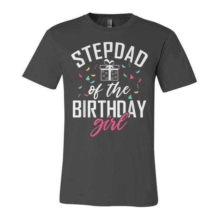 Stepdad Of The Birthday Girl Stepdaughter Stepfather  Unisex Jersey Short Sleeve Crewneck Tshirt