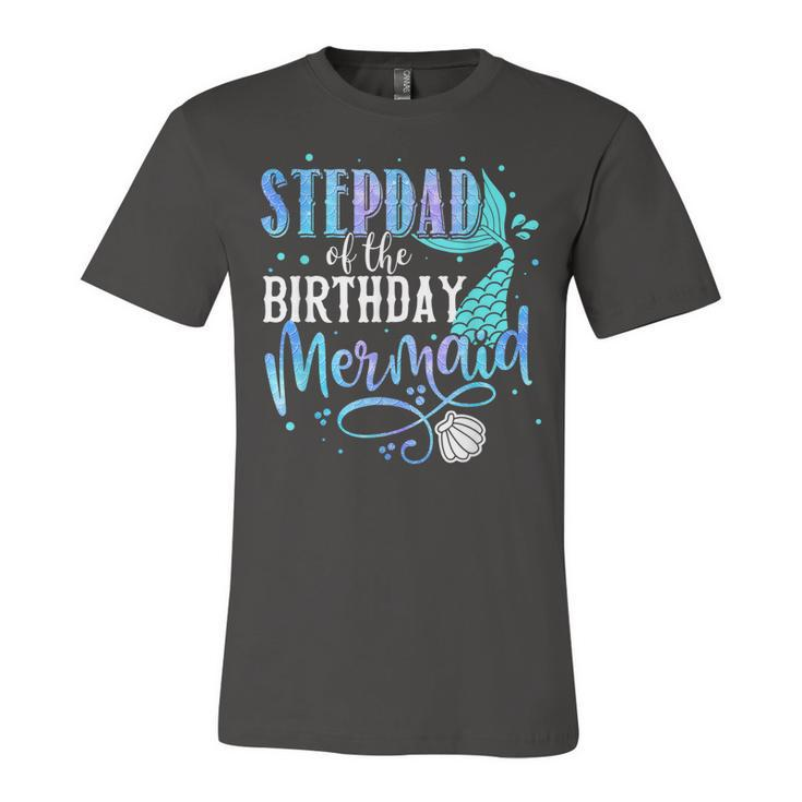 Stepdad Of The Birthday Mermaid Family Matching Party Squad  Unisex Jersey Short Sleeve Crewneck Tshirt