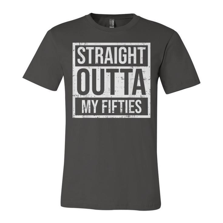 Straight Outta Fifties 50S Sixty 60 Years 60Th Birthday Gift  Unisex Jersey Short Sleeve Crewneck Tshirt