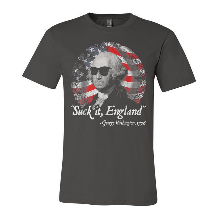 Suck It England Funny 4Th Of July George Washington 1776  Unisex Jersey Short Sleeve Crewneck Tshirt