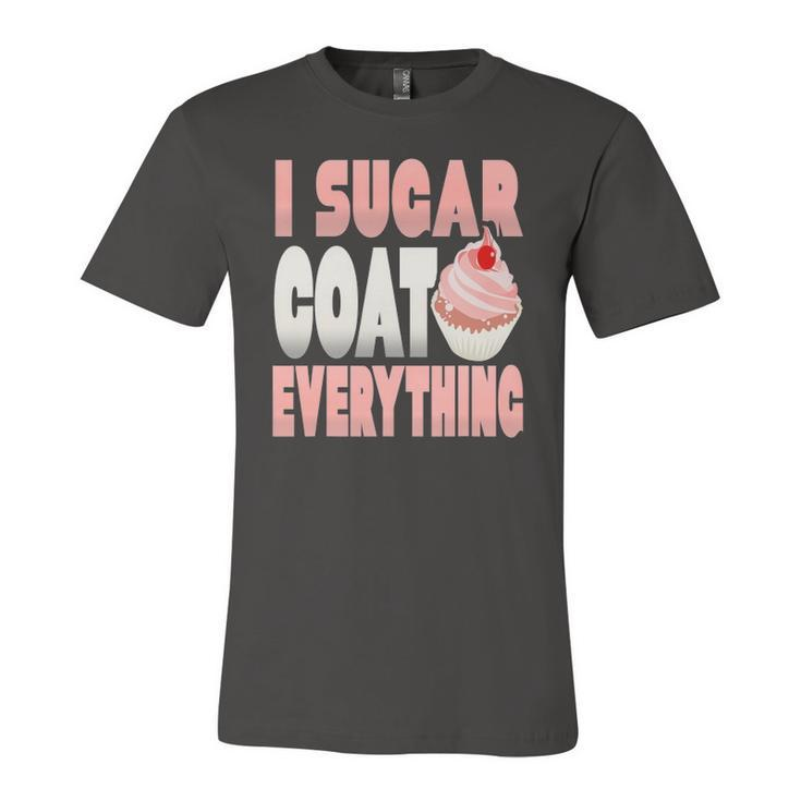 I Sugar Coat Everything Baker Cupcake Jersey T-Shirt