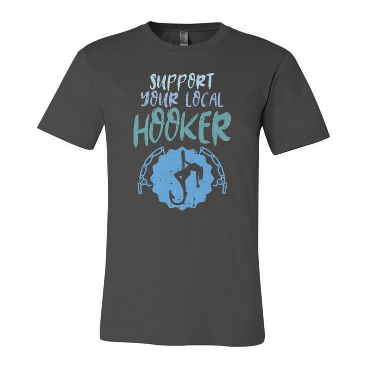 Support Your Local Hooker Fishing Fisherman Jersey T-Shirt