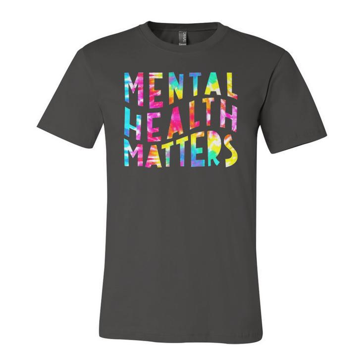 Mental Health Matters Tie Dye Mental Health Awareness Jersey T-Shirt