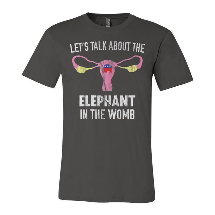 Lets Talk About The Elephant In The Womb Jersey T-Shirt