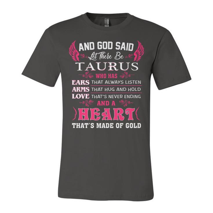 Taurus Girl   And God Said Let There Be Taurus Girl Unisex Jersey Short Sleeve Crewneck Tshirt
