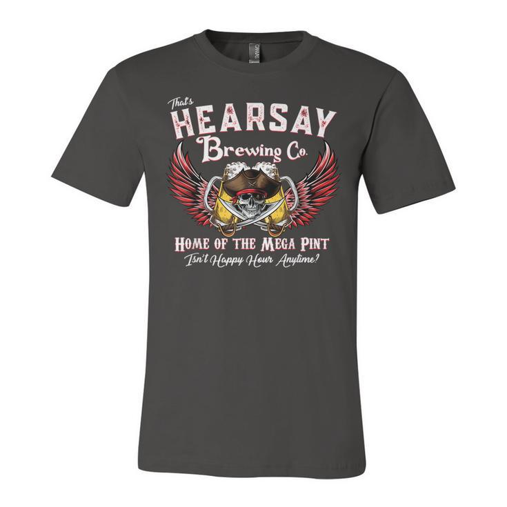 Thats Hearsay Brewing Co Home Of The Mega Pint Skull Jersey T-Shirt