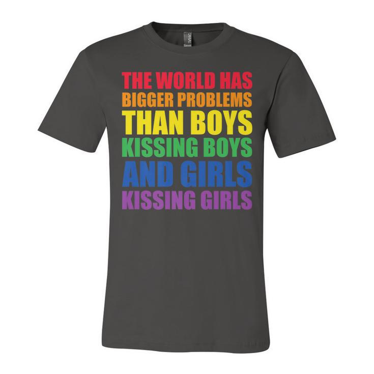 The World Has Bigger Problems Lgbt-Q Pride Gay Proud Ally   Unisex Jersey Short Sleeve Crewneck Tshirt