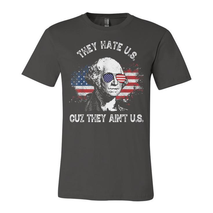 They Hate Us Cuz They Aint Us Funny 4Th Of July  Unisex Jersey Short Sleeve Crewneck Tshirt
