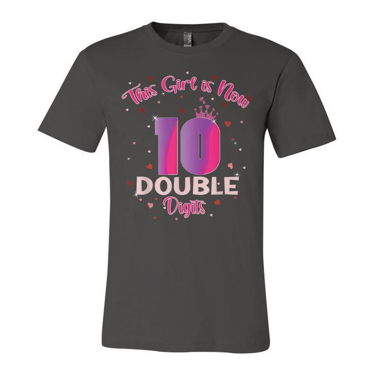 This Girl Is Now 10 Double Digits10th Birthday  Unisex Jersey Short Sleeve Crewneck Tshirt