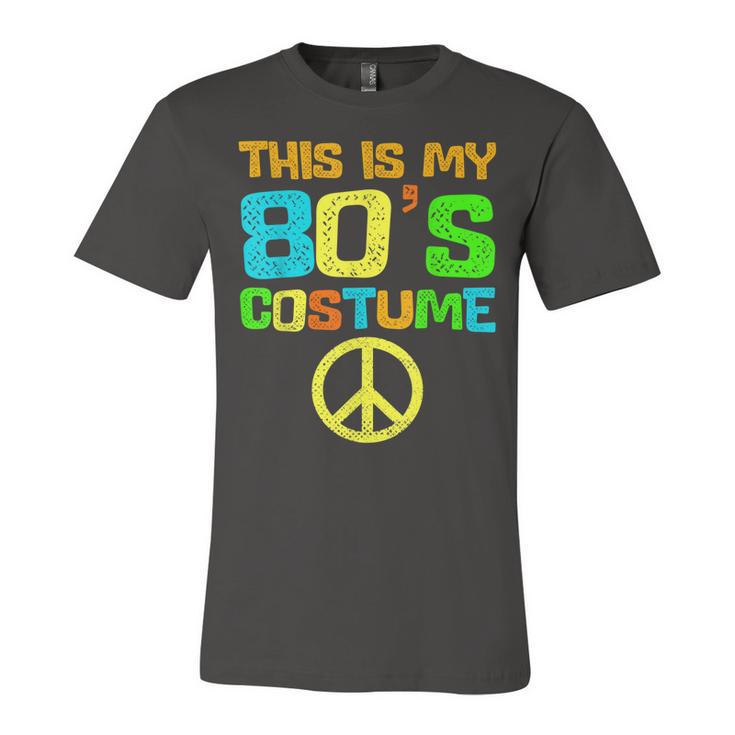 This Is My 80S Costume Funny Halloween 1980S 80S Party  Unisex Jersey Short Sleeve Crewneck Tshirt