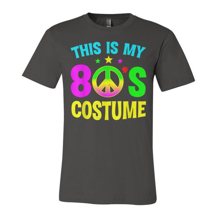 This Is My 80S Costume Funny Halloween 1980S 80S Party  Unisex Jersey Short Sleeve Crewneck Tshirt