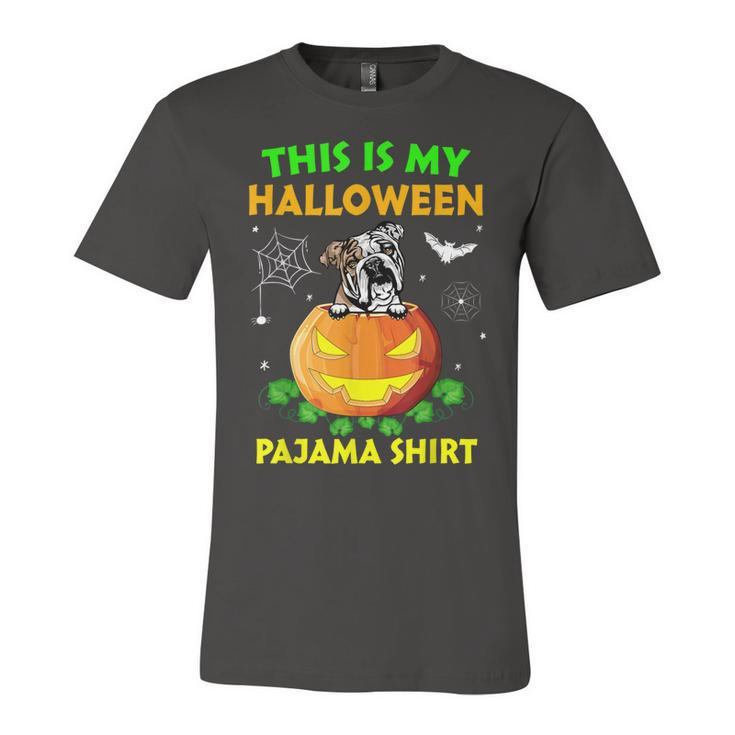 This Is My Halloween Costume Pajama English Bulldog Lover  Unisex Jersey Short Sleeve Crewneck Tshirt