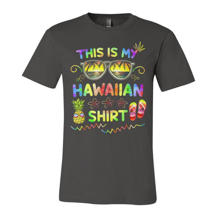 This Is My Hawaiian  Luau Aloha Hawaii Beach Pineapple  Unisex Jersey Short Sleeve Crewneck Tshirt