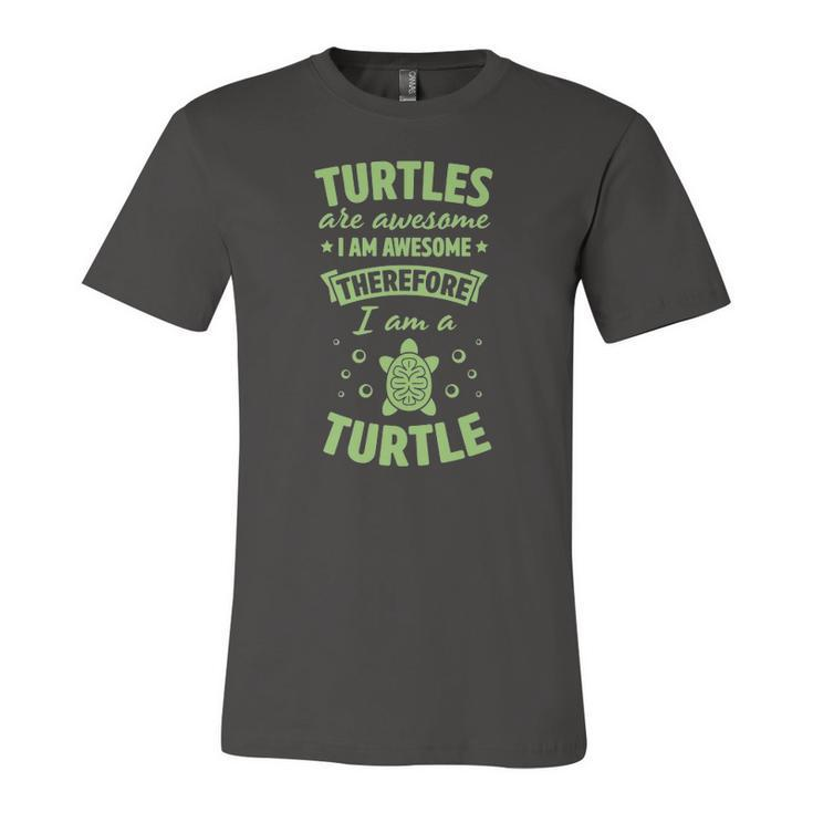 Turtles Are Awesome I Am Awesome Therefore I Am A Turtle Jersey T-Shirt