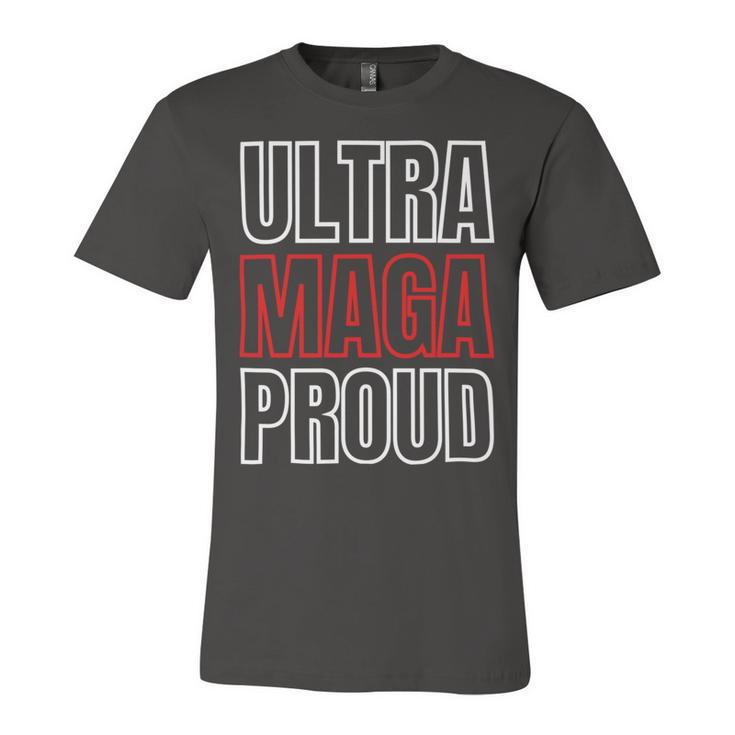 Ultra Maga Proud Patriotic Tshirt V2 Unisex Jersey Short Sleeve Crewneck Tshirt