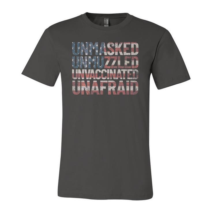 Unmasked Unmuzzled Unvaccinated Unafraid Usa Flag July 4Th Jersey T-Shirt
