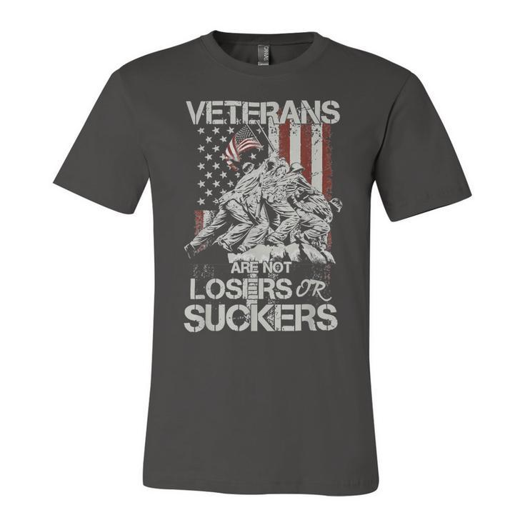 Veteran Veterans Are Not Suckers Or Losers 32 Navy Soldier Army Military Unisex Jersey Short Sleeve Crewneck Tshirt