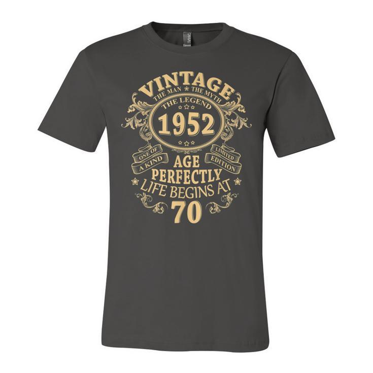 Vintage 1952 The Man Myth Legend 70 Year Old Birthday Gifts  Unisex Jersey Short Sleeve Crewneck Tshirt