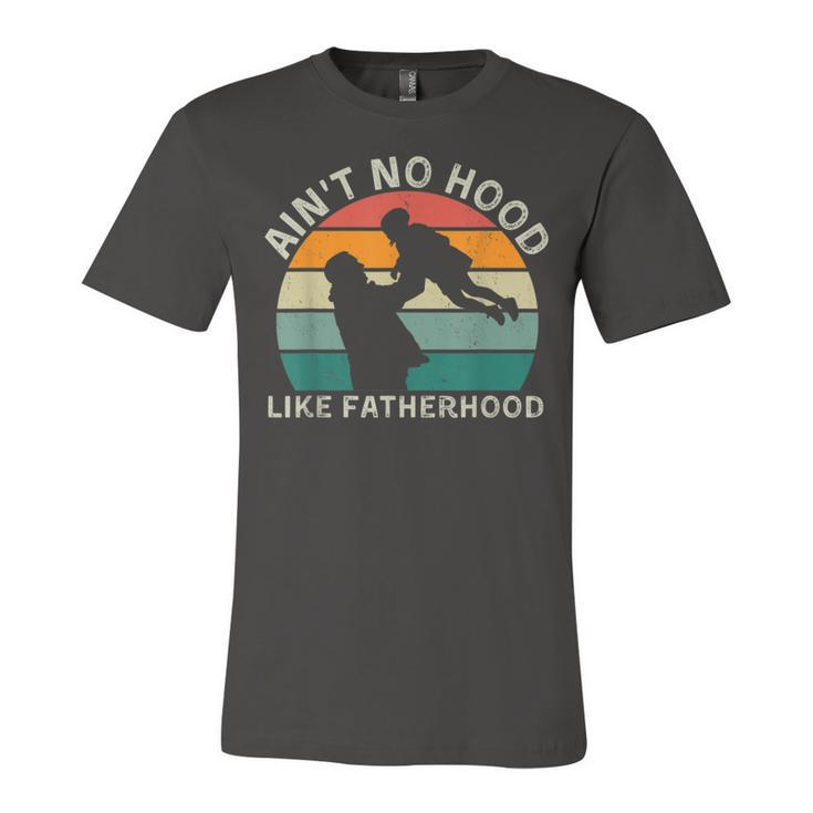 Vintage Dad Father Aint Hood Like Fatherhood Jersey T-Shirt