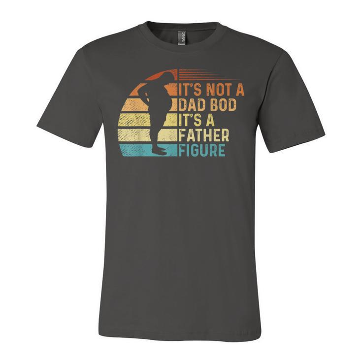 Vintage Its Not A Dad Bod Its Father Figure Jersey T-Shirt