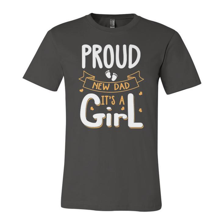 Vintage Proud New Dad Its A Girl Father Daughter Baby Girl Jersey T-Shirt