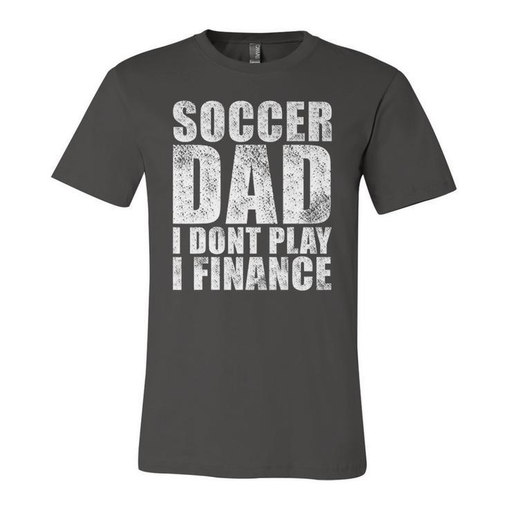 Vintage Retro Soccer Dad I Dont Play I Finance Jersey T-Shirt
