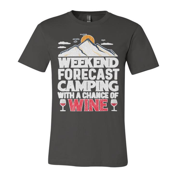 Weekend Forcast Wine Lover Outdoor 26 Shirt Unisex Jersey Short Sleeve Crewneck Tshirt