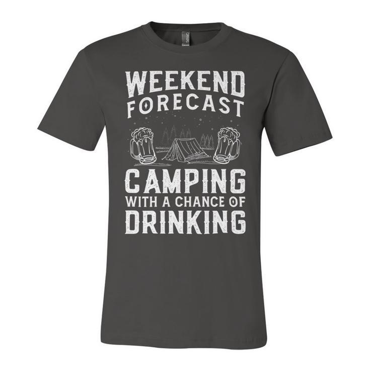 Weekend Forecast Camping With A Chance 22 Shirt Unisex Jersey Short Sleeve Crewneck Tshirt