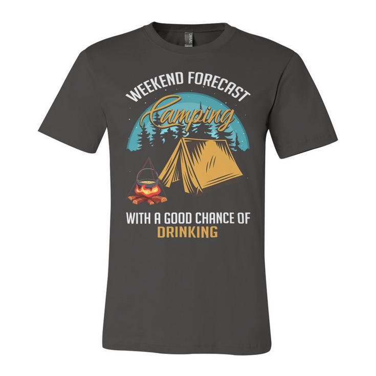 Weekend Forecast Camping With A Good 15 Shirt Unisex Jersey Short Sleeve Crewneck Tshirt