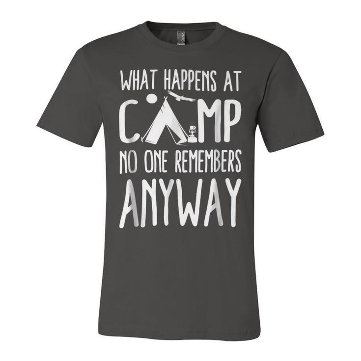 What Happens At Camp No One Remembers Anyway Camper Shirt Unisex Jersey Short Sleeve Crewneck Tshirt