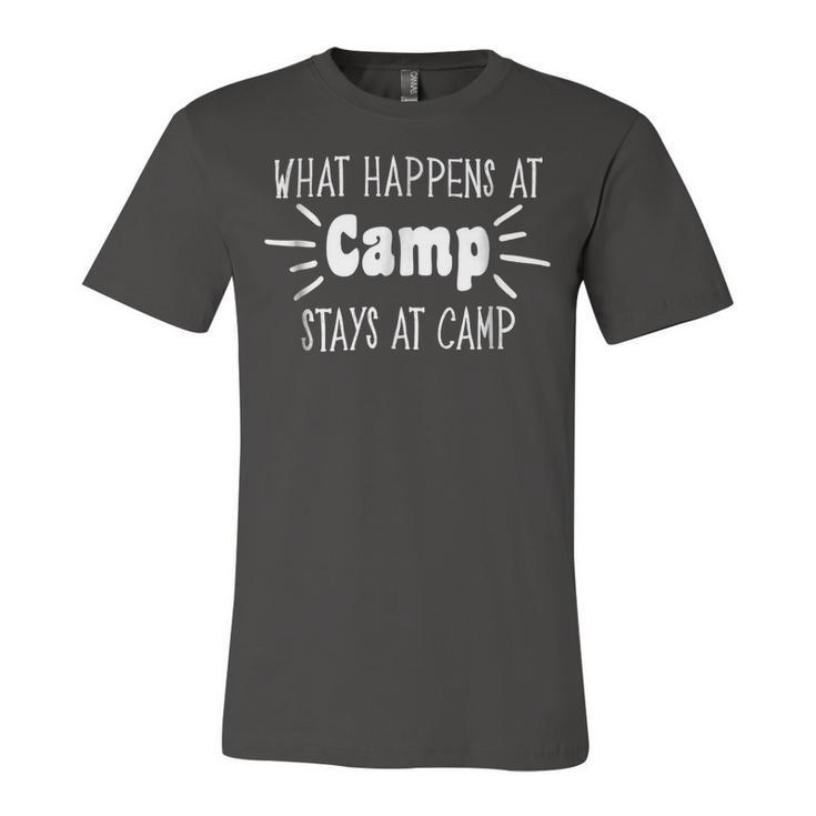 What Happens At Camp Stays Shirt Funny Men Women Camping Unisex Jersey Short Sleeve Crewneck Tshirt