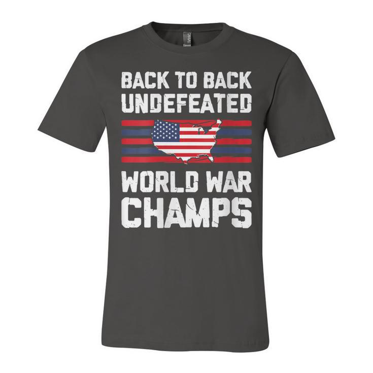 Womens Back To Back Undefeated World War Champs 4Th Of July  Unisex Jersey Short Sleeve Crewneck Tshirt