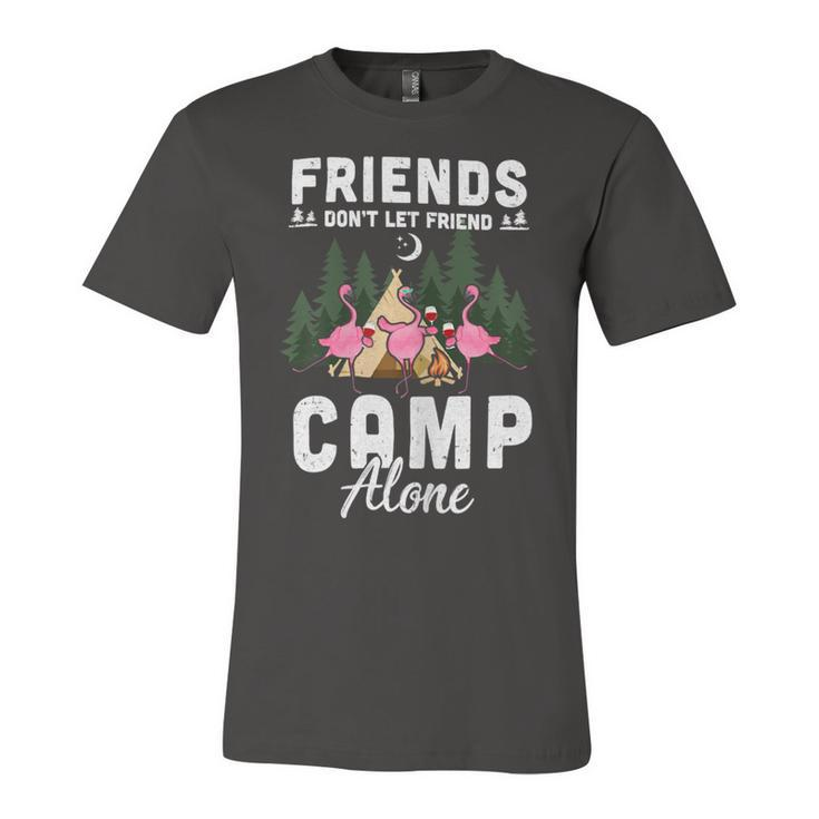 Womens Friends Dont Let Friends Camp Alone Wine Camping Flamingo T Shirt Unisex Jersey Short Sleeve Crewneck Tshirt