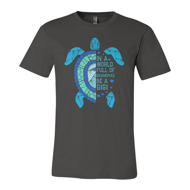 In A World Full Of Grandmas Be A Gigi Turtle Jersey T-Shirt