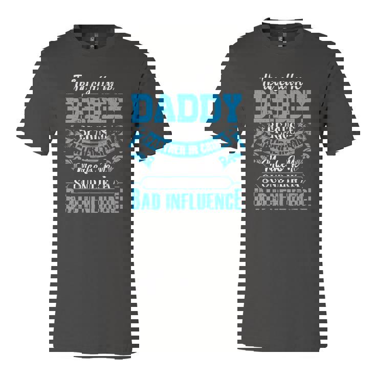 They Call Me Daddy Because Partner In Crime Jersey T-Shirt