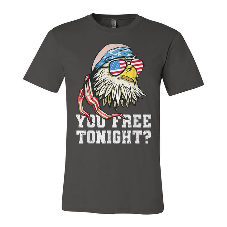 You Free Tonight Funny Bald Eagle American Flag 4Th Of July  Unisex Jersey Short Sleeve Crewneck Tshirt