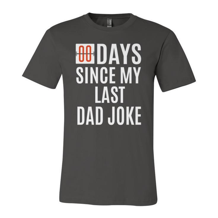 Zero Days Since My Last Dad Joke Fathers Day Jersey T-Shirt
