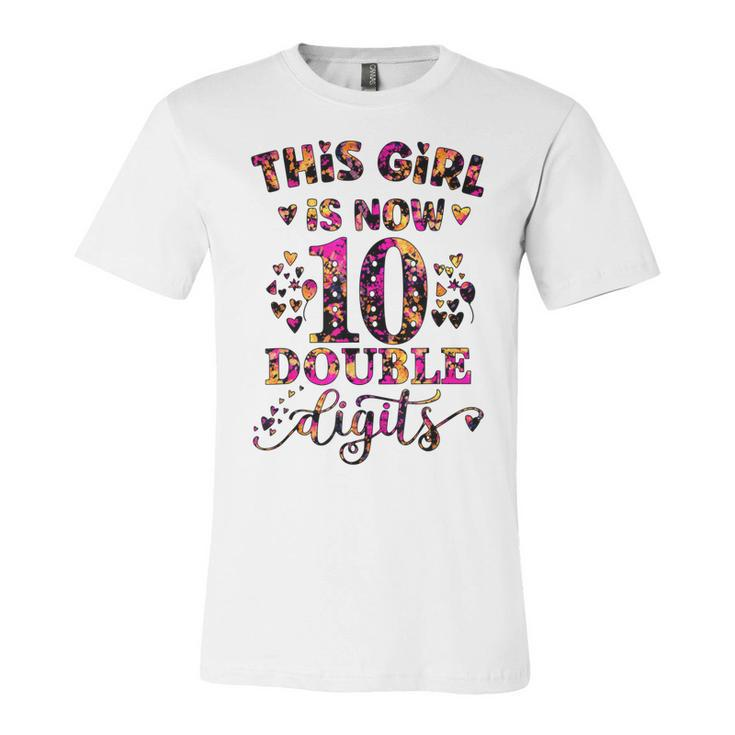 10Th Birthday Gift This Girl Is Now 10 Double Digits Tie Dye  Unisex Jersey Short Sleeve Crewneck Tshirt