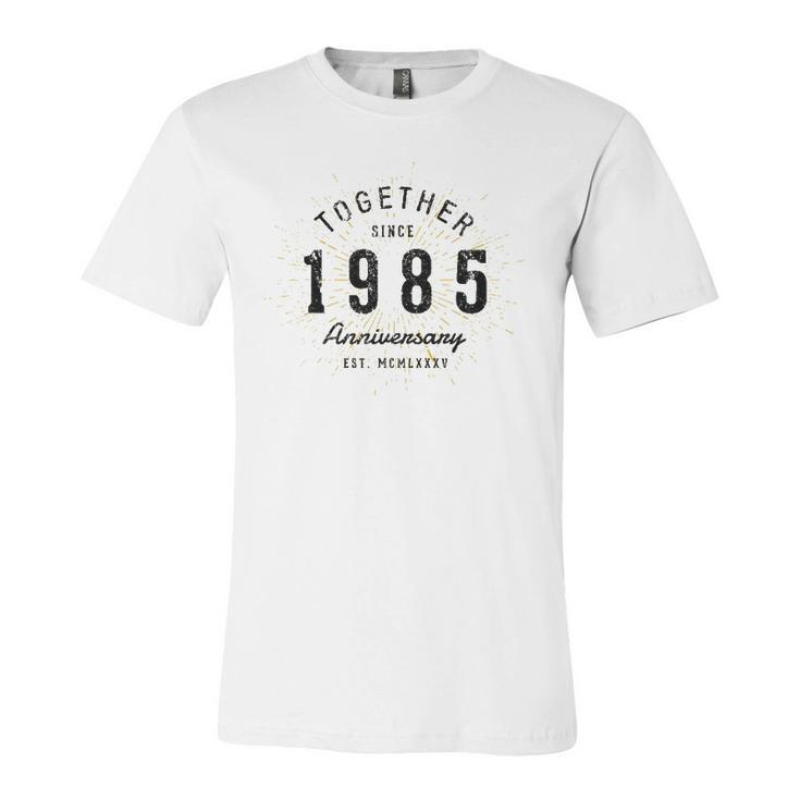 37Th Anniversary Together Since 1985 Jersey T-Shirt