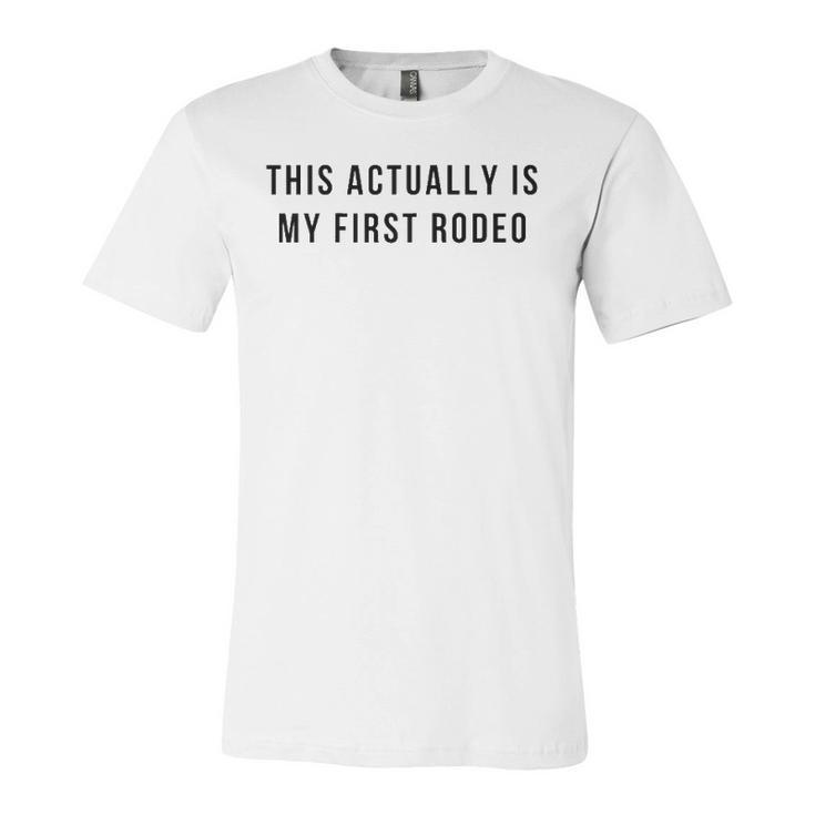 This Actually Is My First Rodeo Jersey T-Shirt