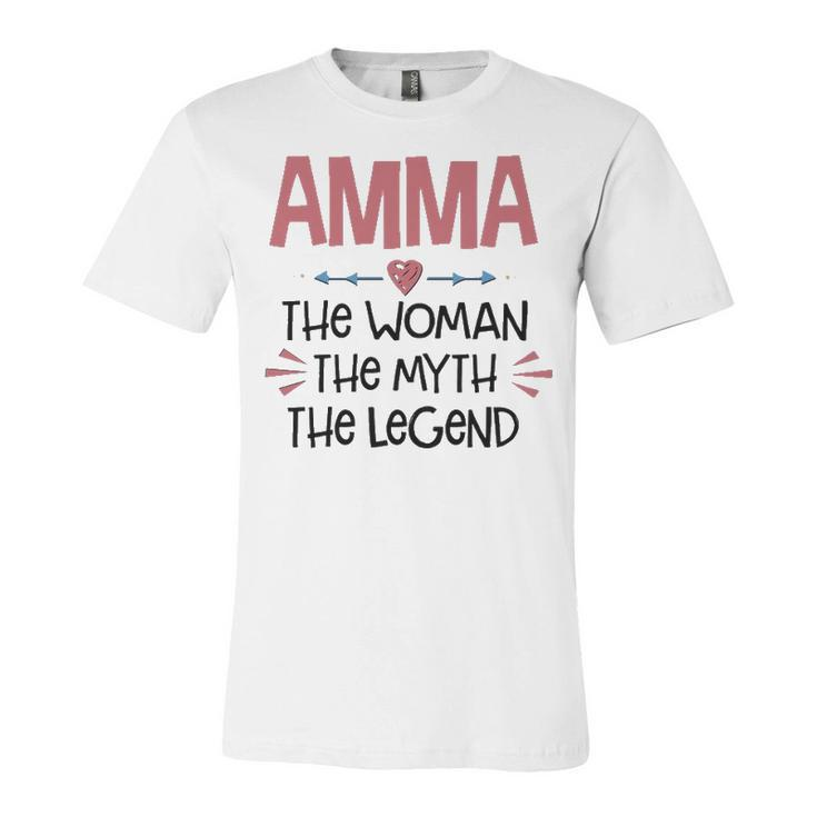 Amma Grandma Gift  Amma The Woman The Myth The Legend Unisex Jersey Short Sleeve Crewneck Tshirt